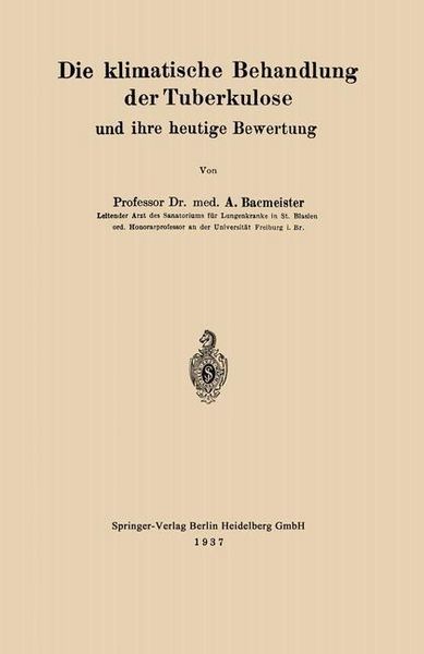 Produktbild: Die klimatische Behandlung der Tuberkulose und ihre heutige Bewertung
