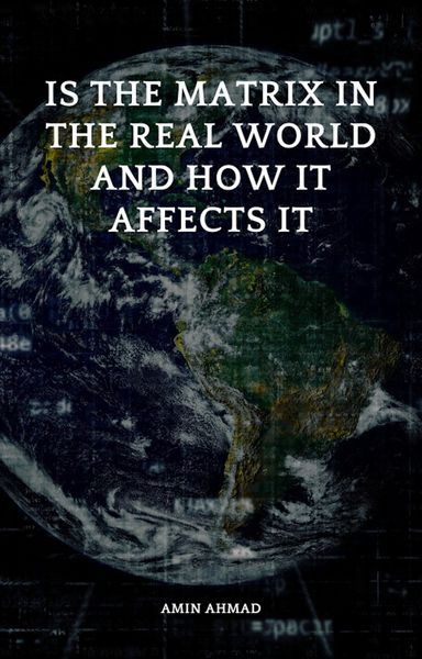 Produktbild: Is the Matrix in the Real World and How It Affects It