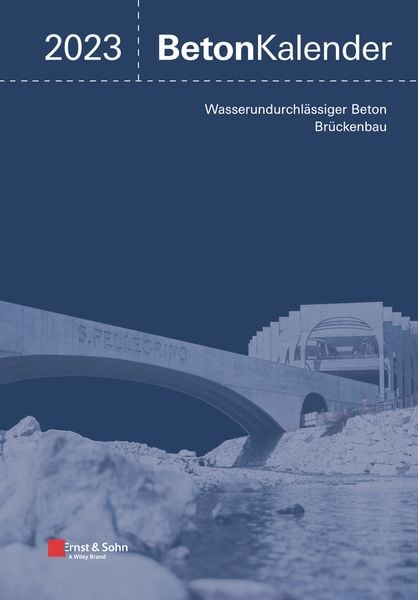 Produktbild: Beton-Kalender. Taschenbuch f&uuml;r Beton-, Stahlbeton und Spannbeton... / Beton-Kalender 2023