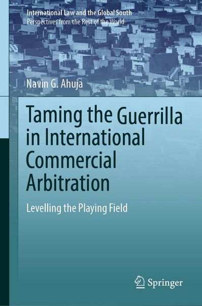 Produktbild: Taming the Guerrilla in International Commercial Arbitration