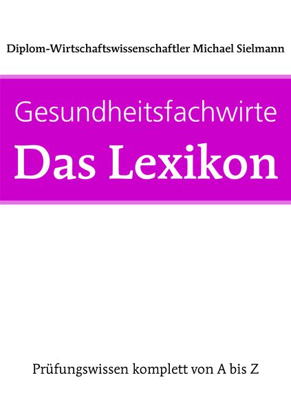 Produktbild: Gesundheitsfachwirte: Das Lexikon