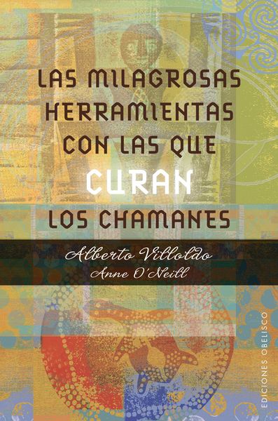 Produktbild: Las milagrosas herramientas con las que curan los chamanes