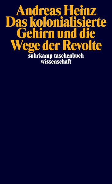 Produktbild: Das kolonialisierte Gehirn und die Wege der Revolte