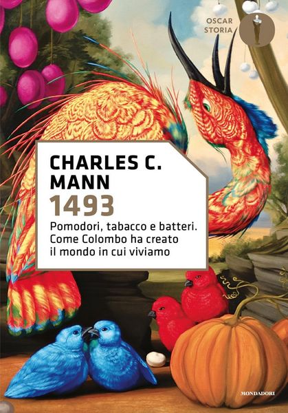 Produktbild: 1493. Pomodori, tabacco e batteri. Come Colombo ha creato il mondo in cui viviamo