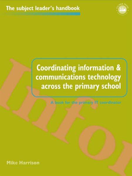 Produktbild: Coordinating information and communications technology across the primary school