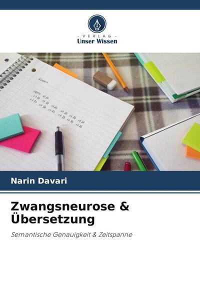 Zwangsneurose & Übersetzung, Taschenbuch von Narin Davari, Verlag Unser Wissen, 9786205130377