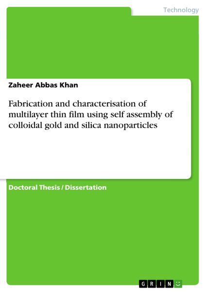 Produktbild: Fabrication and characterisation of multilayer thin film using self assembly of colloidal gold and silica nanoparticles