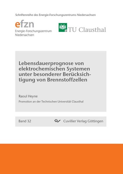 Produktbild: Lebensdauerprognose von elektrochemischen Systemen unter besonderer Ber&uuml;cksichtigung von Brennstoffzellen