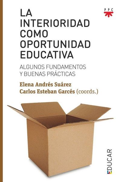 Produktbild: La interioridad como oportunidad educativa : algunos fundamentos y buenas pr&aacute;cticas