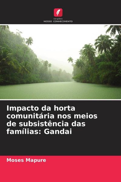 Produktbild: Impacto da horta comunit&aacute;ria nos meios de subsist&ecirc;ncia das fam&iacute;lias: Gandai