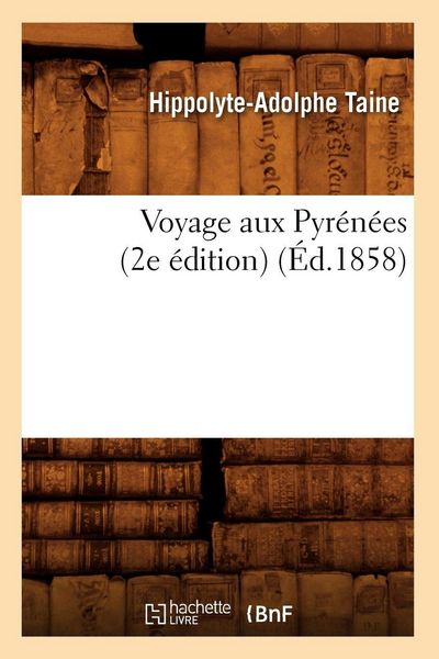 Produktbild: Voyage aux Pyr&eacute;n&eacute;es (2e &eacute;dition) (&Eacute;d.1858)