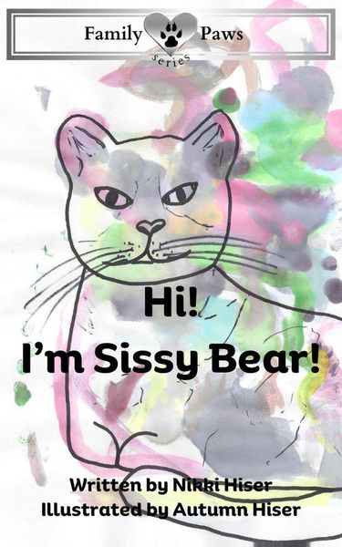 Produktbild: Hi! I'm Sissy Bear! (Family Paws Series, #1)