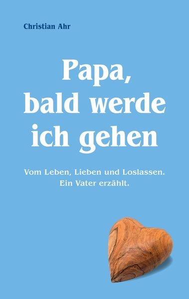 Produktbild: Papa, bald werde ich gehen