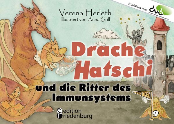 Produktbild: Drache Hatschi und die Ritter des Immunsystems - Ein interaktives Abenteuer zu Heuschnupfen, Allergien und Abwehrkr&auml;ften
