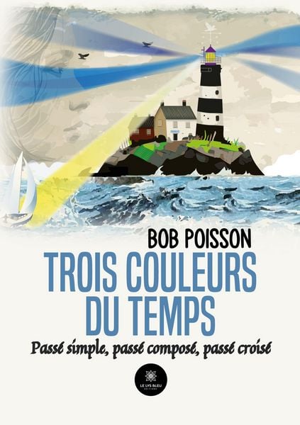 Produktbild: Bob Poisson: Trois couleurs du temps