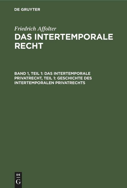 Produktbild: Das Intertemporale Privatrecht, Teil 1: Geschichte des Intertemporalen Privatrechts
