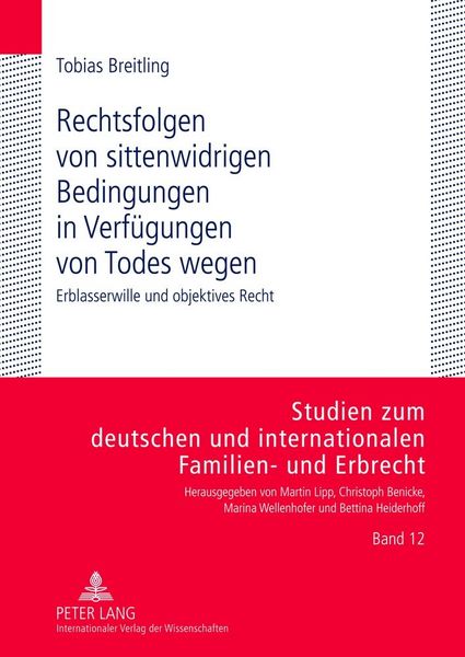 Produktbild: Rechtsfolgen von sittenwidrigen Bedingungen in Verf&uuml;gungen von Todes wegen