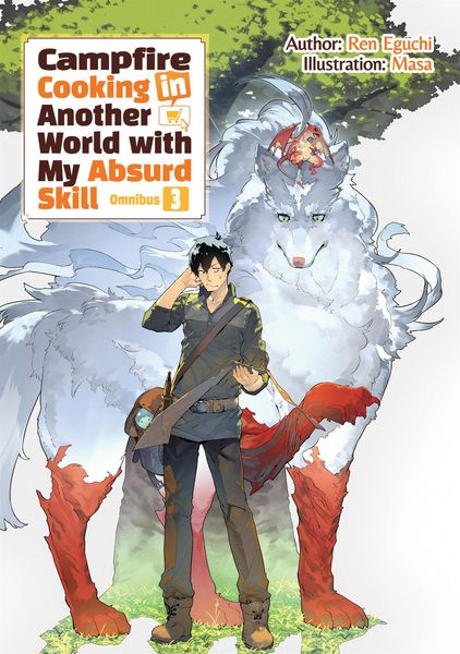 Produktbild: Campfire Cooking in Another World with My Absurd Skill: Omnibus 3 (Light Novel)