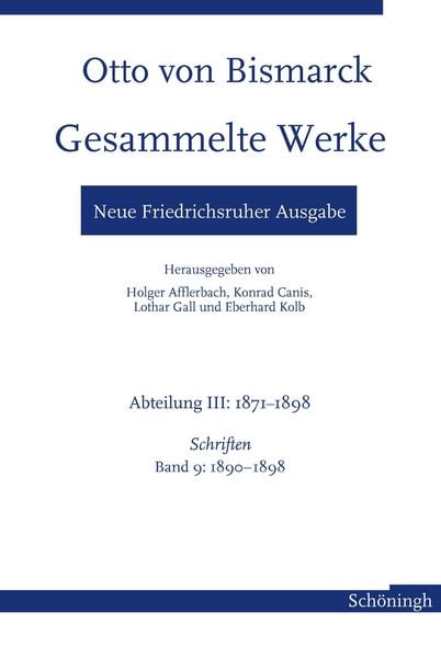 Produktbild: Otto von Bismarck Gesammelte Werke - Neue Friedrichsruher Ausgabe