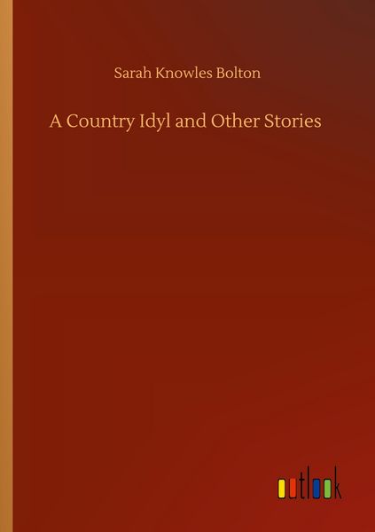 Produktbild: A Country Idyl and Other Stories