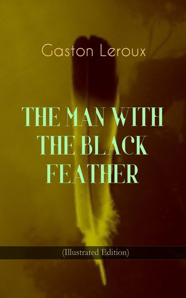 Produktbild: The Man with The Black Feather (illustrated Edition)