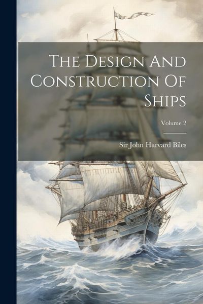 Produktbild: The Design And Construction Of Ships; Volume 2