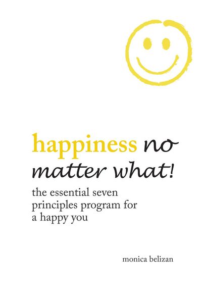 Produktbild: Happiness No Matter What! the Essential Seven Principles Program for a Happy You