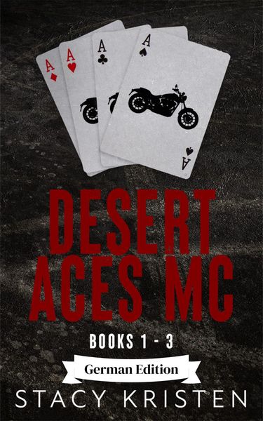 Produktbild: Desert Aces MC Books 1-3 (Desert Aces MC B&uuml;cher 1-3) German Edition