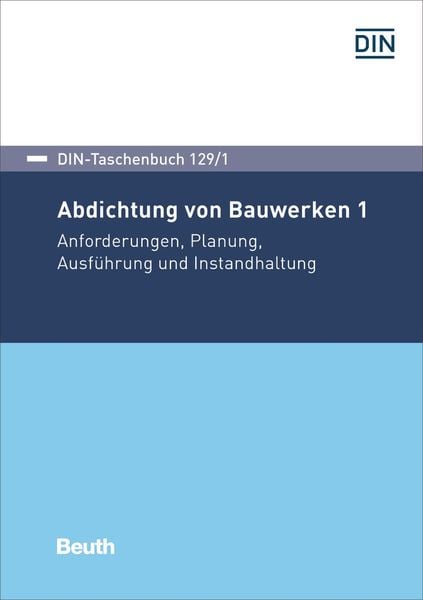 Abdichtung von Bauwerken 1, Taschenbuch von , DIN Media, 978-3-410-28058-3