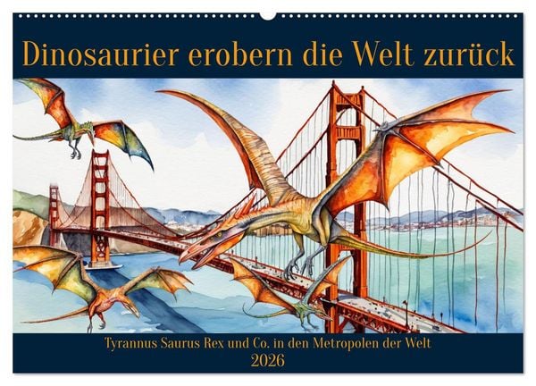 Dinosaurier erobern die Welt zurück (Wandkalender 2026 DIN A2 quer), CALVENDO Monatskalender