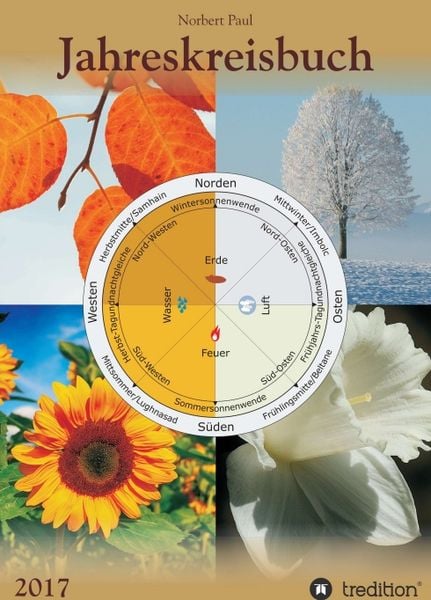 Jahreskreisbuch 2017, Taschenbuch von Norbert Paul, Tredition, 9783734581854