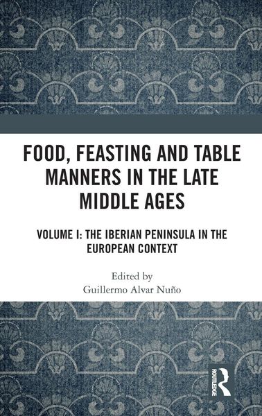 Produktbild: Food, Feasting and Table Manners in the Late Middle Ages
