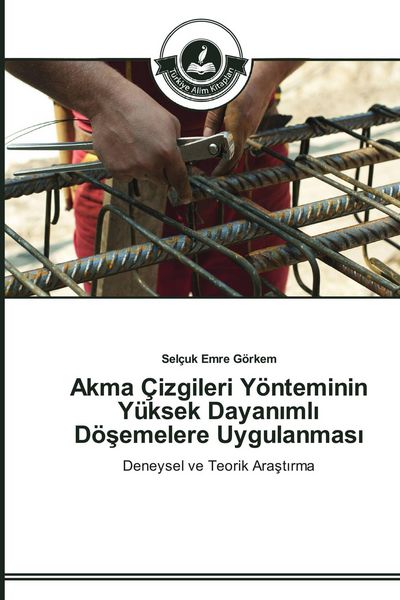 Produktbild: Akma &Ccedil;izgileri Y&ouml;nteminin Y&uuml;ksek Dayan&iquest;ml&iquest; D&ouml;&iquest;emelere Uygulanmas&iquest;