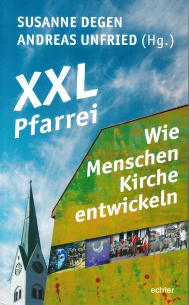 Produktbild: XXL-Pfarrei &ndash; Wie Menschen Kirche entwickeln
