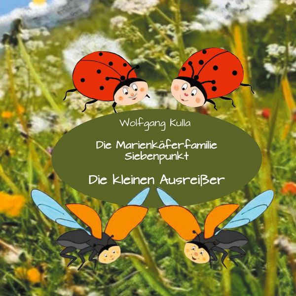 Produktbild: Die Marienk&auml;ferfamilie Siebenpunkt: Die kleinen Ausrei&szlig;er