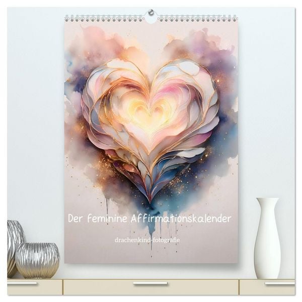 Der feminine Affirmationskalender (hochwertiger Premium Wandkalender 2026 DIN A2 hoch), Kunstdruck in Hochglanz