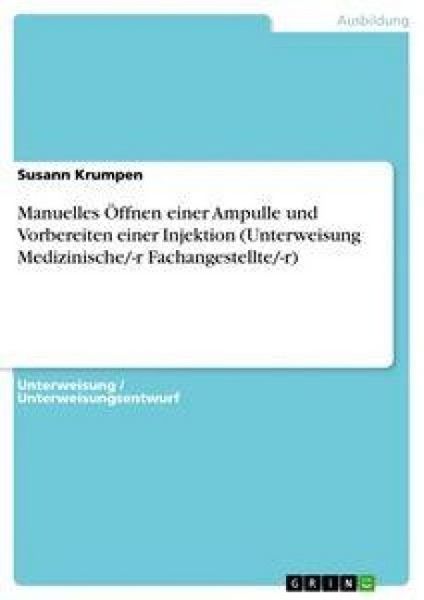 Produktbild: Manuelles &Ouml;ffnen einer Ampulle und Vorbereiten einer Injektion (Unterweisung Medizinische/-r Fachangestellte/-r)