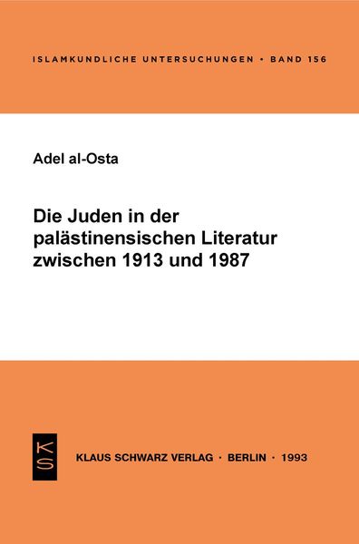 Die Juden in der palästinensischen Literatur zwischen 1913 und 1987, Taschenbuch von Adel al-Osta, De Gruyter, 9783879972081