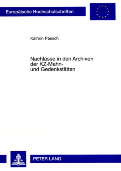 Produktbild: Nachl&auml;sse in den Archiven der KZ-Mahn- und Gedenkst&auml;tten