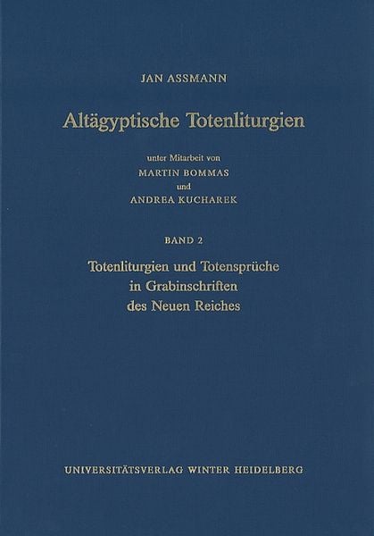 Produktbild: Alt&auml;gyptische Totenliturgien / Totenliturgien und Totenspr&uuml;che in Grabinschriften des Neuen Reiches