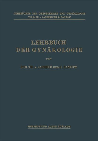 Lehrbuch der Gynäkologie, Taschenbuch von Rudolf Theodor Jaschke , Otto Pankow , Max Runge, Springer Berlin, 9783662356654