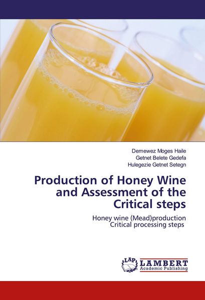Produktbild: Production of Honey Wine and Assessment of the Critical steps