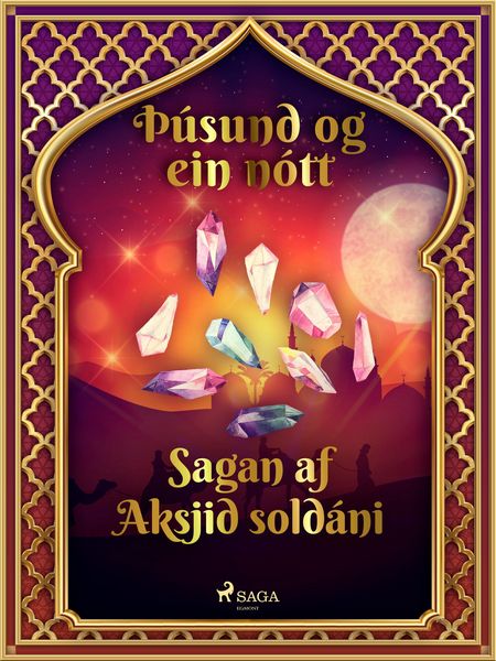 Produktbild: Sagan af Aksjid sold&aacute;ni (&Egrave;&uacute;sund og ein n&oacute;tt 17)