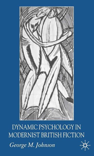 Produktbild: Dynamic Psychology in Modernist British Fiction