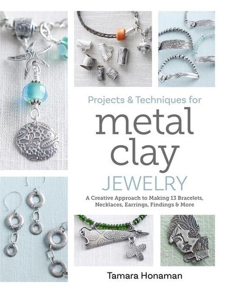 Produktbild: Projects and Techniques for Metal Clay Jewelry