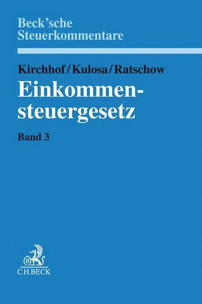 Einkommensteuergesetz Band 3: §§ 26 bis 109, Gebundene Ausgabe von , C.H. Beck, 9783406726835