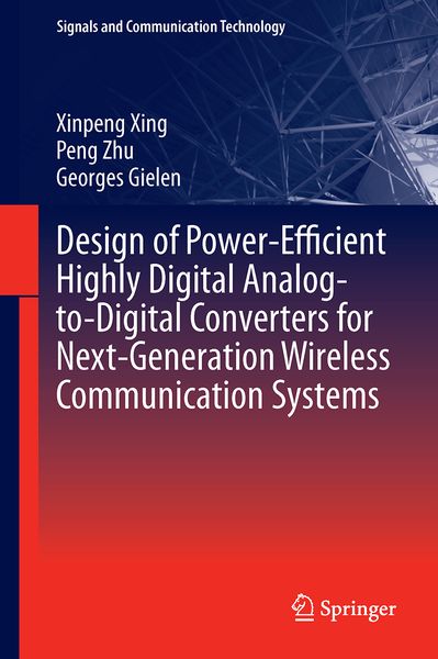 Produktbild: Design of Power-Efficient Highly Digital Analog-to-Digital Converters for Next-Generation Wireless Communication Systems