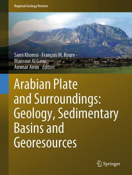 Produktbild: Arabian Plate and Surroundings: Geology, Sedimentary Basins and Georesources