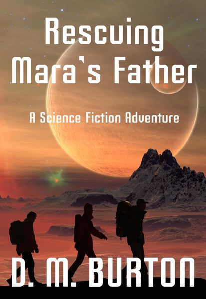 Produktbild: Rescuing Mara's Father, a science fiction adventure