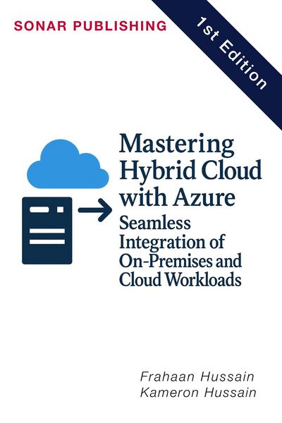 Produktbild: Mastering Hybrid Cloud with Azure: Seamless Integration of On-Premises and Cloud Workloads